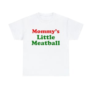 Mommy's Little Meatball - Italiano, Irônico, Nova York, Little Italy, Eu amo NY, Canal Street, Camiseta de algodão pesado unissex com meme engraçado