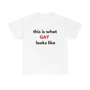 This is what gay looks like tiktok funny cotton tee