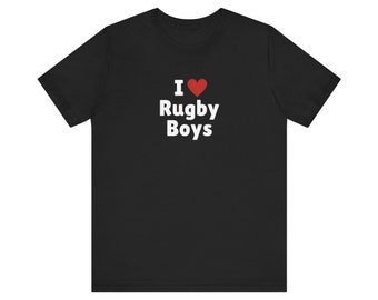 I Love Rugby Boys T-Shirt, Rugby Boy Lover Tee, Gift For Her Shirt, Trending Shirt, Unisex Hoodie, 2000s Celebrity, Y2k meme