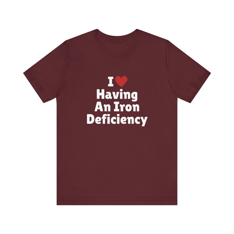 I Love Having An Iron Deficiency T-Shirt, I Heart Tee Shirt, Gift For Her, Trending Shirt, Funny Y2k Meme, 2000s Celebrity image 5