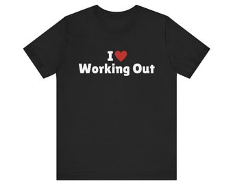 I Love Working Out T-Shirt, I Heart Working Out Tee Shirt, Gift For Her, Trending Shirt, Funny Y2k Meme, 2000s Celebrity