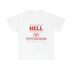 Możesz iść do piekła, ja idę na koszulkę Toyotathon