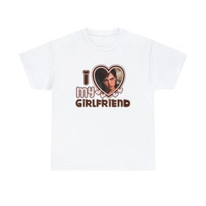 I Love My girlfriend T-Shirt Ellie Williams Shirt Love My Girlfriend Custom Picture Shirt with Girlfriend Photo Tee