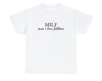 MILF Man I Love Folklore 2023 T-shirt unisexe