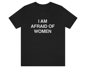 I Am Afraid Women - Etsy