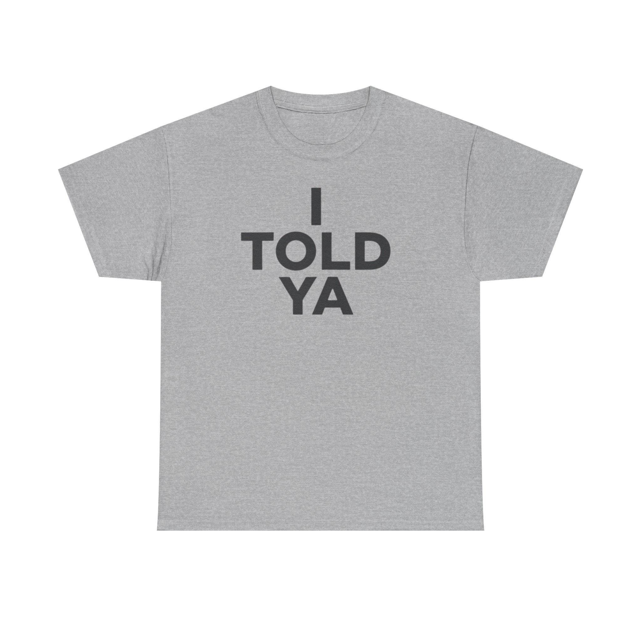 I Told Ya Tshirt Loewe - Etsy