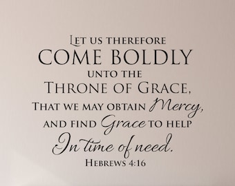 Let us...come boldly unto the throne of grace... Hebrews 4:16 -Inspirational Wall Art -Scripture Wall Decal -Bible Verse -Vinyl Wall Sticker