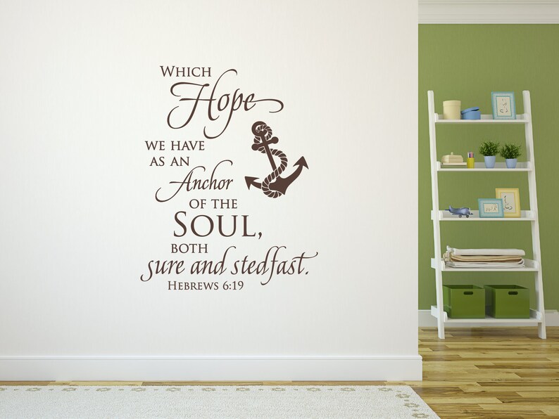 Which Hope We Have as an Anchor of the Soul... Hebrews 6:19 - Scripture ...