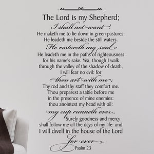 May include: Black and white text on a light gray background. The text is a quote from Psalm 23, "The Lord is my Shepherd; I shall not want."
