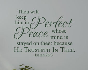 Thou will keep him in Perfect Peace...Isaiah 26:3 - Inspirational Wall Decal - Scripture Wall Art- Vinyl Wall Stickers