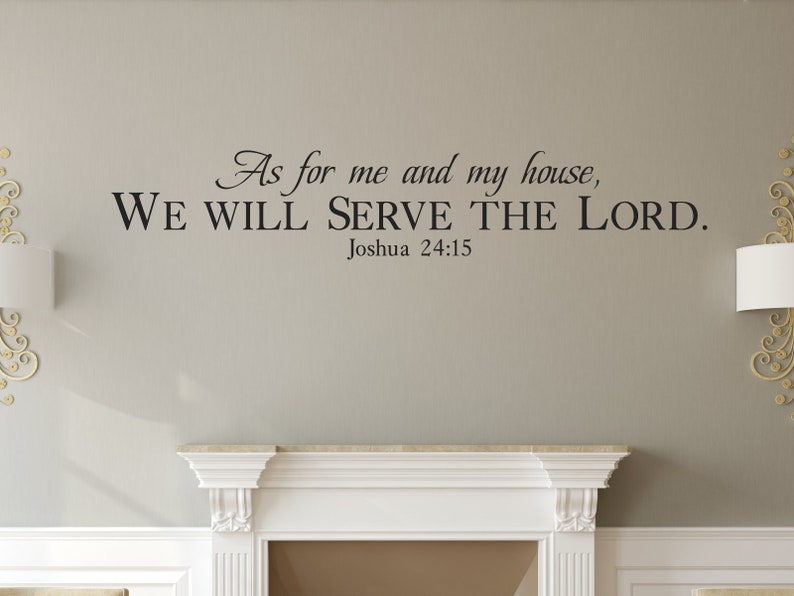 As for me & my house... Joshua 24:15 Inspirational Wall Decal Christian Scripture Bible Verse Wall Art Vinyl Wall Stickers image 1