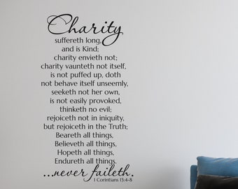 Charity...endureth all things. Charity never faileth. 1 Corinthians 13:4-8-Tall- Inspirational Decal- Scripture Wall Art- Vinyl Wall Sticker