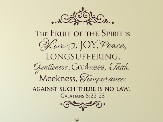 But the fruit of the Spirit is love, joy, peace...Galatians 5:22-23- Scripture Wall Decal- Christian Wall Art- Vinyl Wall Decor- Bible Verse