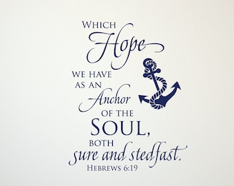 Which hope we have as an anchor of the soul... Hebrews 6:19  - Scripture Wall Decal- Christian Art - Vinyl Wall Decor - Bible Verse