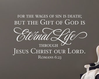The gift of God is Eternal Life - Romans 6:23- Inspirational Wall Decal- Christian Scripture Bible Verse Wall Art- Vinyl Wall Stickers