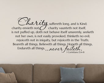 Charity...endureth all things. Charity never faileth.  1 Corinthians 13:4-8 - Inspirational Decal- Scripture Wall Art- Vinyl Wall Stickers
