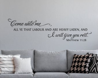 Come unto me... and I will give you rest.  Matthew 11:28 - Inspirational Wall Art - Scripture Wall Decal - Bible Verse - Vinyl Wall Sticker