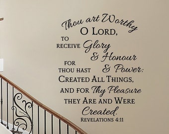 Thou art worthy, O Lord, to receive glory and honour and power...Rev 4:11- Inspirational Wall Decal- Scripture Wall Art- Vinyl Wall Stickers