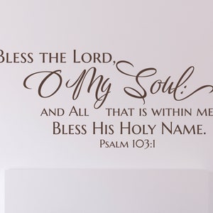 Bless the LORD, O My Soul - Psalm 103:1 - Scripture Wall Decal - Inspirational  Christian Art - Vinyl Wall Decor - Bible Verse Sticker