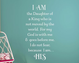 I am His... The Daughter of a King - Inspirational Wall Decal - Christian Art - Vinyl Wall Decor - Daughter's Room - Inspirational Signs