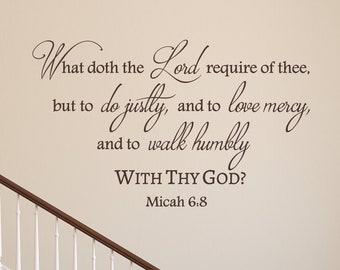 What doth the Lord require of thee - Micah 6:8 - Inspirational Wall Decal- Christian Scripture Bible Verse Wall Art- Vinyl Wall Stickers