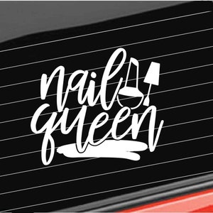 May include: White vinyl decal with the text "nail queen" in a stylized font. A small nail polish bottle icon is above the word "queen".