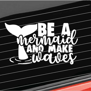 Mermaid Vinyl Decal, Be A Mermaid and Make Waves Decal, Sun Ocean Vacation Trip Vinyl Decal, Home/Laptop/Computer/Truck/CarDecal