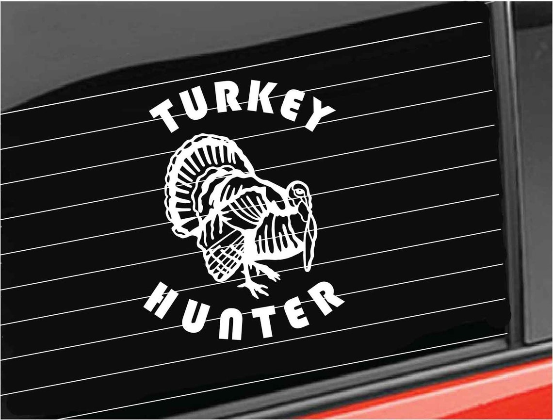 Turkey Hunter Vinyl Decal Turkey Hunting Vinyl Decal Etsy