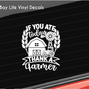 Farm Produce Vinyl Decal, If You Ate Today Thank A Farmer Decal, Farm Corn Home/Laptop/Computer/Truck/Car Bumper Sticker Decal