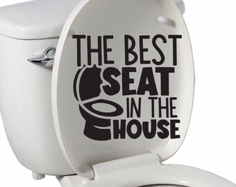 Toilet Seat Vinyl Decal, Bathroom Vinyl Decal, Best Seat Toilet Decal, Car/Truck/Home/Computer/Bathroom Decal