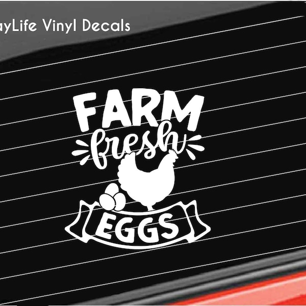 Farm Eggs Vinyl Decal, Farm Fresh Eggs Decal, Farm Hen Home/Laptop/Computer/Truck/Car Bumper Sticker Decal