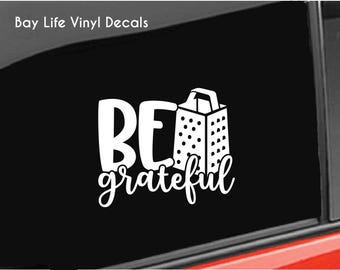 Kitchen Vinyl Decal, Be Grateful Kitchen Label Sticker