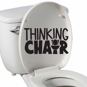 Toilet Seat Vinyl Decal, Bathroom Vinyl Decal, Thinking Chair Toilet Decal, Car/Truck/Home/Computer/Bathroom Decal