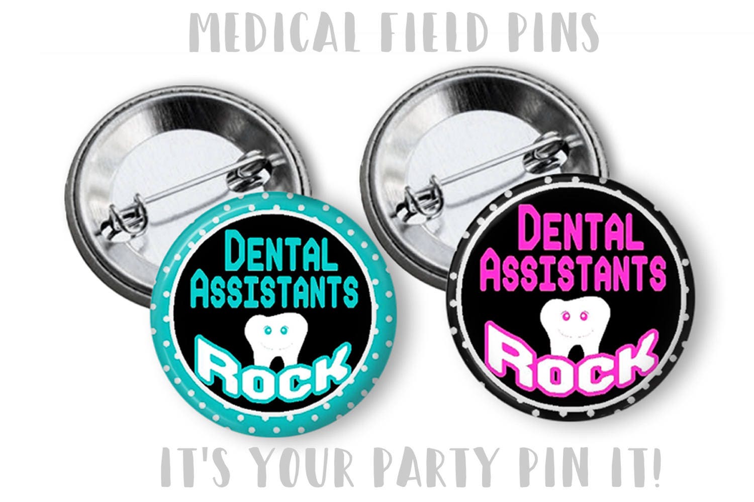 Dental Assistant Dentist Pin Button Favors 2.25 inch pinback Etsy