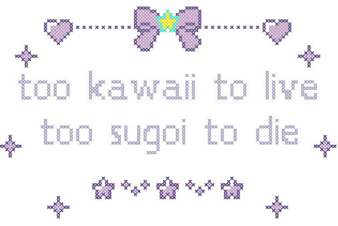 PDF PATTERN Too Kawaii to Live Too Sugoi to Die Cross Stitch - Etsy