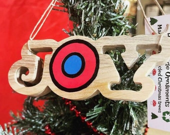 Handmade wooden ornament made from a recycled Christmas tree. Phish JOY