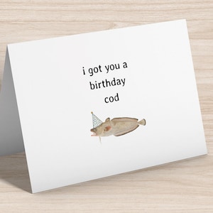 I got you a birthday cod- lustige Geburtstagskarte, Fischen Geburtstagskarte, niedliches Fischer Geschenk
