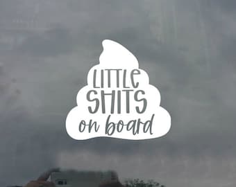 Little Shits on Board Car Window Decal - Little Shit on Board Decal - Funny Kids on Board Window Decal - Funny Baby of Board Decal