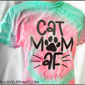Cat Mom AF Tie Dye Shirt - Mint Fusion Tie Die Shirt - Cat Mom Tie Dye T-Shirt - Cat Lover Tie Dye Shirt