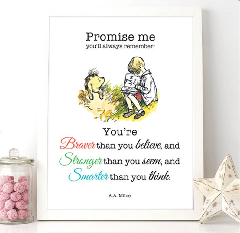 Winnie the Pooh Quote Braver Than You Believe, and Stronger Than You