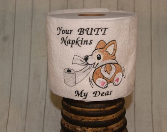 Corgi Butt Napkins My Dear Toilet Paper  Embroidery Design Digital 4x4 and 5x7
