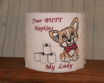 Corgi Butt Napkins My Lady or My Lord Toilet Paper  Embroidery Design Digital 4x4 and 5x7