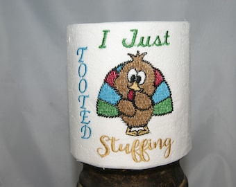 Toilet Paper Design Turkey Thanksgiving  I just tooted stuffing Embroidery Digital Design