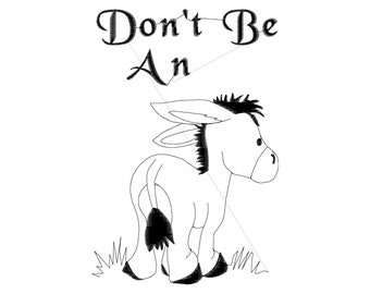 Toilet Paper Embroidery Donkey Ass  Don't Be An Ass  Design and Towel Digital 4x4 5x7