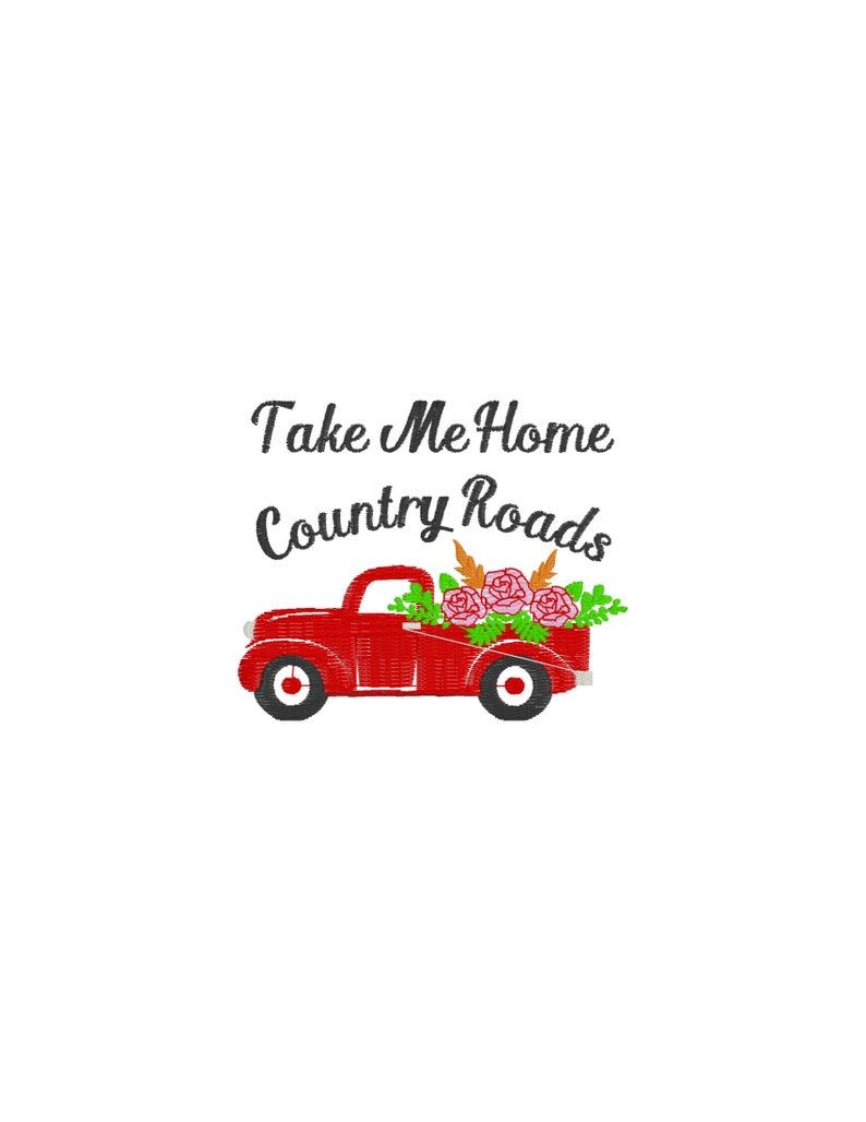 May include: Red pickup truck with a bed full of pink flowers and green leaves. The text "Take Me Home Country Roads" is above the truck.