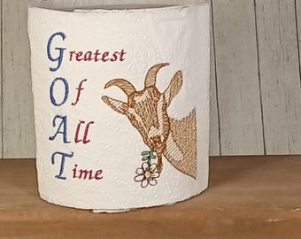 Goat Greatest Of All Time Toilet Paper Machine Embroidery Design Digital 4x4 and 5x7