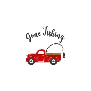 May include: Red vintage pickup truck with a fishing rod and a fish hanging out of the back. The text "Gone Fishing" is above the truck.