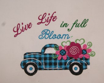 Truck Flowers Live Life In Full Bloom Embroidery Digital Design