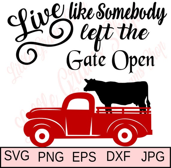 Download Svg Files Live Like Somebody Left The Gate Open Cow Farm Etsy PSD Mockup Templates