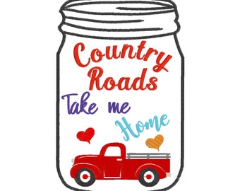 Country Roads Take Me Home Red Red Pick Up Truck Mason Jar Embroidery Digital Design